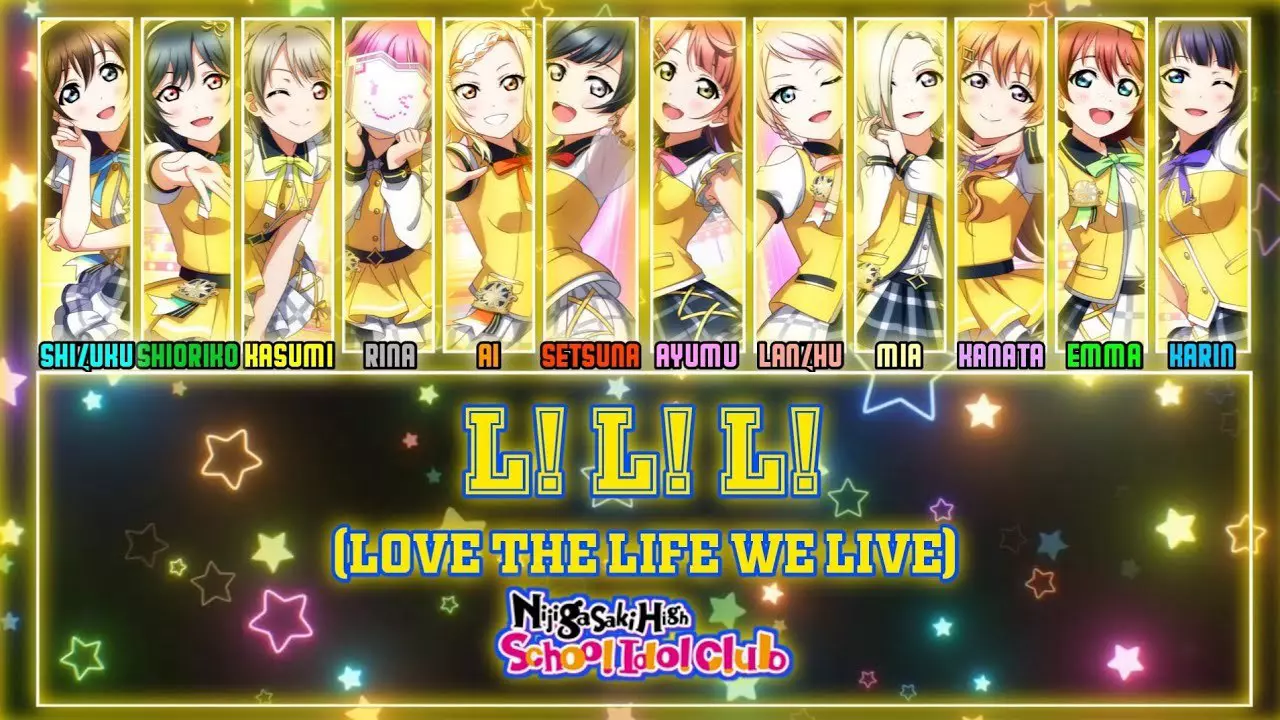 Thumbnail for L! L! L! (Love the Life We Live) - Nijigasaki [FULL ENG/ROM LYRICS + COLOR CODED] | Love Live!